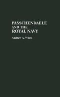 Passchendaele and the Royal Navy(English, Hardcover, Wiest Andrew A.)