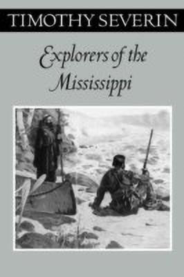 Explorers of the Mississippi(English, Paperback, Severin Timothy)