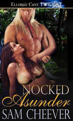 Nocked Asunder(English, Electronic book text, Cheever Sam)