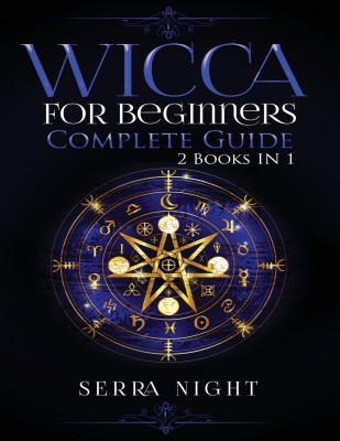 Wicca For Beginners, Complete Guide(English, Paperback, Night Serra)