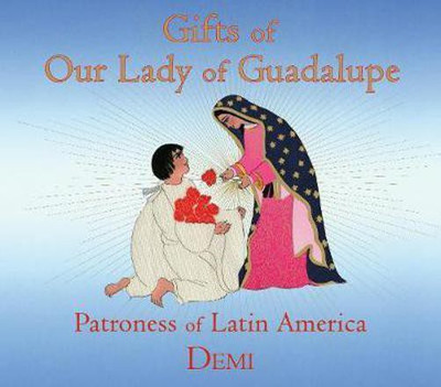 Gifts of Our Lady of Guadalupe(English, Hardcover, Demi)
