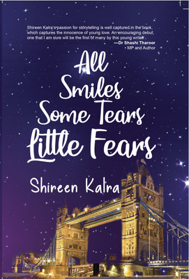 All Smiles Some Tears Little Fears(English, Paperback, Kalra Shireen)