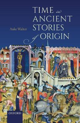 Time in Ancient Stories of Origin(English, Hardcover, Walter Anke)