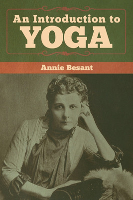 An Introduction to Yoga(English, Paperback, Besant Annie)