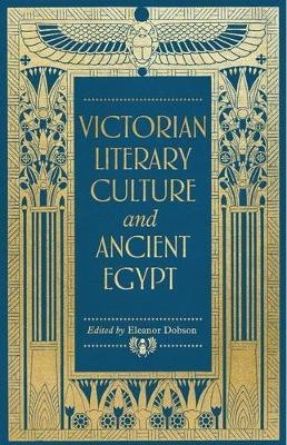 Victorian Literary Culture and Ancient Egypt(English, Electronic book text, unknown)