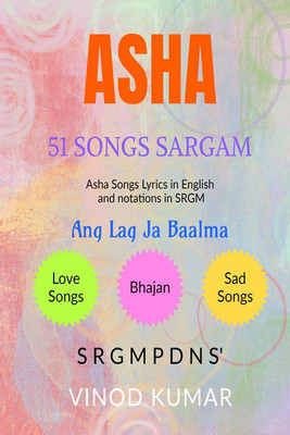 ASHA 51 SONGS SARGAM(English, Paperback, VINOD KUMAR)