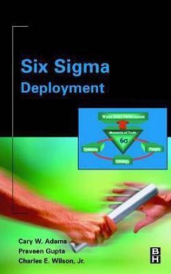 Six SIGMA Deployment(English, Electronic book text, W Adams Cary)