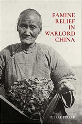 Famine Relief in Warlord China(English, Hardcover, Fuller Pierre)