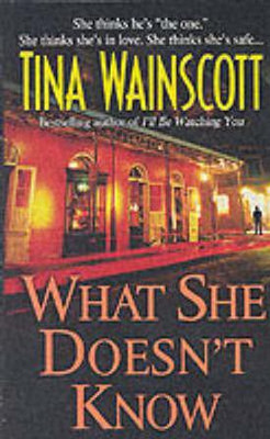 What She Doesn't Know(English, Paperback, Wainscott Tina)