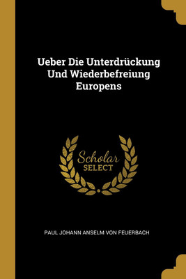 Ueber Die Unterdruckung Und Wiederbefreiung Europens(English, Paperback, unknown)