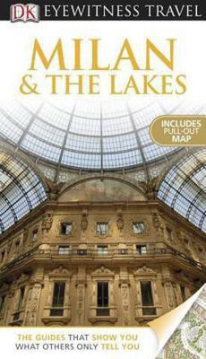 DK Eyewitness Travel Guide: Milan & the Lakes(English, Paperback, Bramblett Reid)