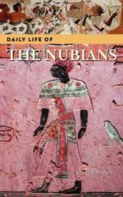 Daily Life of the Nubians(English, Hardcover, Bianchi Robert Steven)