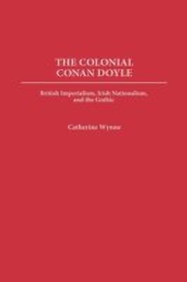 The Colonial Conan Doyle(English, Hardcover, Wynne Catherine)