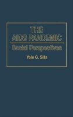 The AIDS Pandemic(English, Hardcover, Sills Yole G.)