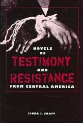 Novels of Testimony and Resistance from Central America(English, Hardcover, Craft Linda J.)