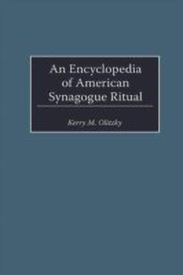An Encyclopedia of American Synagogue Ritual(English, Hardcover, Olitzky Kerry)