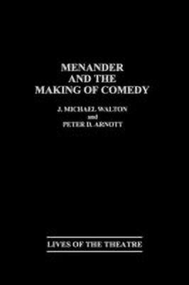 Menander and the Making of Comedy(English, Hardcover, Walton J. M.)