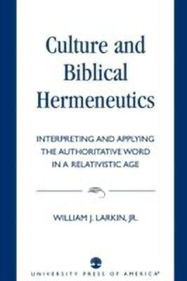 Culture and Biblical Hermeneutics(English, Paperback, Larkin Jr. William J.)