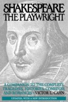 Shakespeare the Playwright(English, Paperback, Cahn Victor L.)