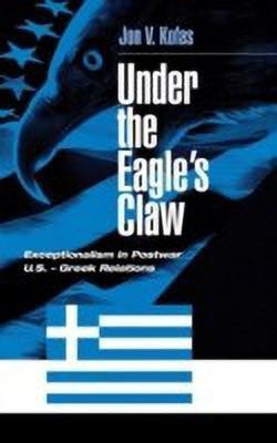 Under the Eagle's Claw(English, Hardcover, Kofas Jon)