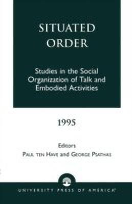 Situated Order(English, Paperback, ten Have Paul)