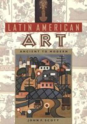 Latin American Art(English, Paperback, Scott John F.)