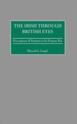The Irish through British Eyes(English, Hardcover, Lengel Edward)