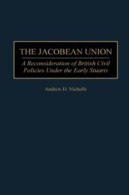 The Jacobean Union(English, Hardcover, Nicholls Andrew)
