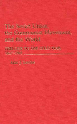 The Soviet Union, the Communist Movement, and the World(English, Hardcover, Levine Alan)