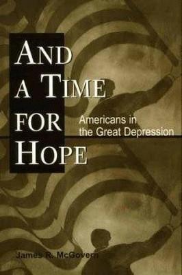 And a Time for Hope(English, Paperback, McGovern James R.)