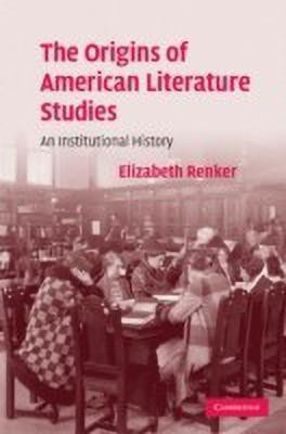 The Origins of American Literature Studies(English, Hardcover, Renker Elizabeth)