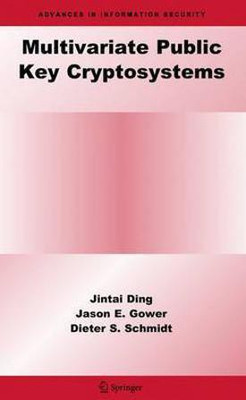 Multivariate Public Key Cryptosystems(English, Electronic book text, Ding Jintai)