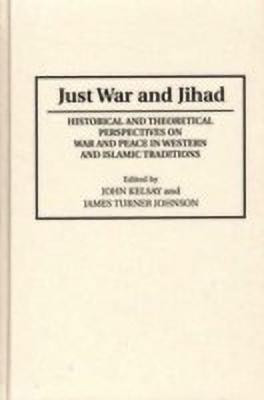 Just War and Jihad(English, Hardcover, Johnson James T.)