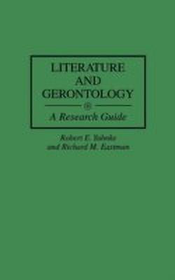 Literature and Gerontology(English, Hardcover, Eastman Richard M.)