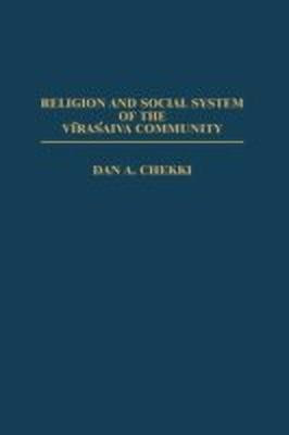 Religion and Social System of the Vira' saiva Community(English, Hardcover, Chekki Dan A.)