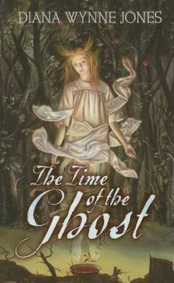 The Time of the Ghost(English, Paperback, Jones Diana Wynne)