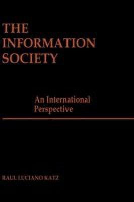 The Information Society(English, Hardcover, Katz Raul Luciano)
