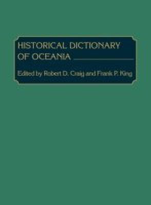 Historical Dictionary of Oceania(English, Hardcover, Craig Robert Dean)