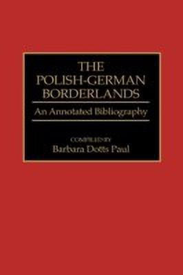 The Polish-German Borderlands(English, Hardcover, Paul Barbara)