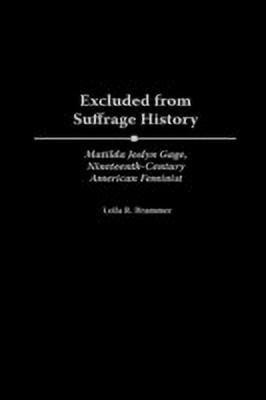 Excluded from Suffrage History(English, Hardcover, Brammer Leila R.)