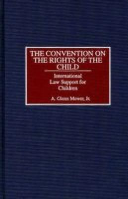 The Convention on the Rights of the Child(English, Hardcover, Mower A. Glenn C.)