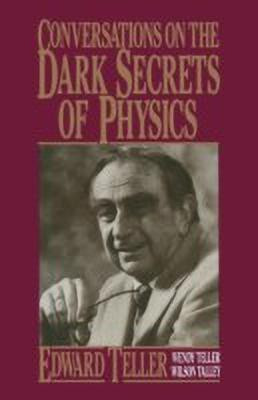 Conversations on the Dark Secrets of Physics(English, Paperback, Talley Wilson)
