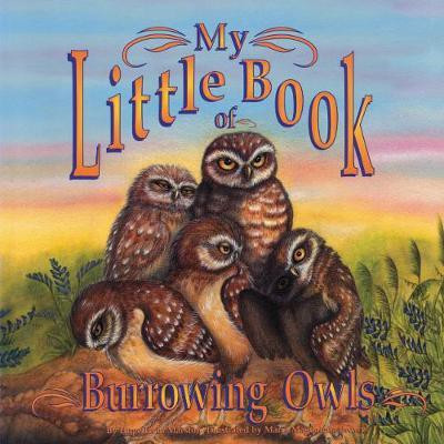My Little Book of Burrowing Owls (My Little Book Of...)(English, Paperback, Marston Hope Irvin)