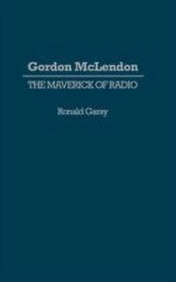 Gordon McLendon(English, Hardcover, Garay Ronald)