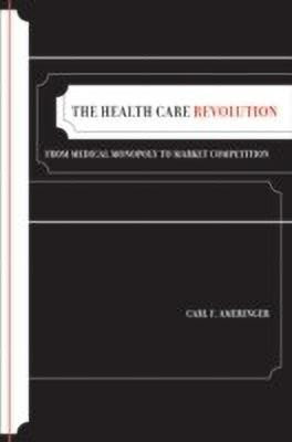 The Health Care Revolution(English, Hardcover, Ameringer Carl F.)