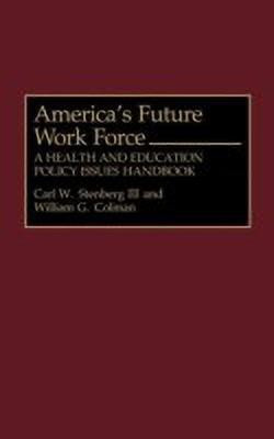 America's Future Work Force(English, Hardcover, Stenberg Carl W.)