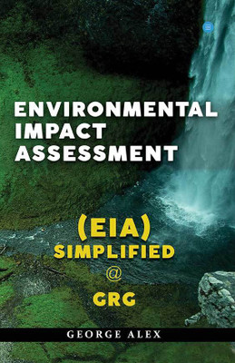 Environmental Impact Assessment (EIA) Simplified @ GrG(English, Paperback, GEORGE ALEX)