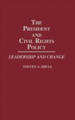 The President and Civil Rights Policy(English, Hardcover, Shull Steven)