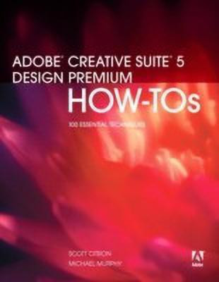 Adobe Creative Suite 5 Design Premium How-Tos(English, Paperback, Citron Scott)