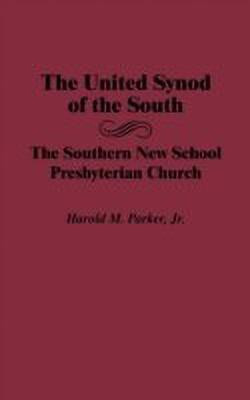 The United Synod of the South(English, Hardcover, Parker Harold M.)